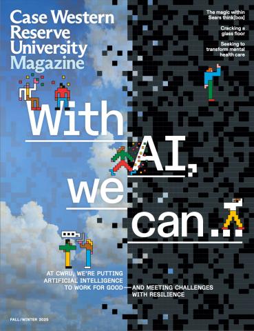 Case Western Reserve University Magazine, Fall 2025 Issue, With AI, we can
