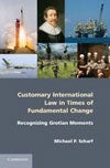 Customary International Law in Times of Fundamental Change
