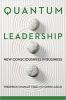 Book Cover for Quantum Leadership: New Consciousness in Business